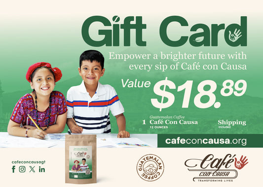 GIFT CARD: 1 Guatemalan Coffee - Café Con Causa - 12 ounces with Shipping